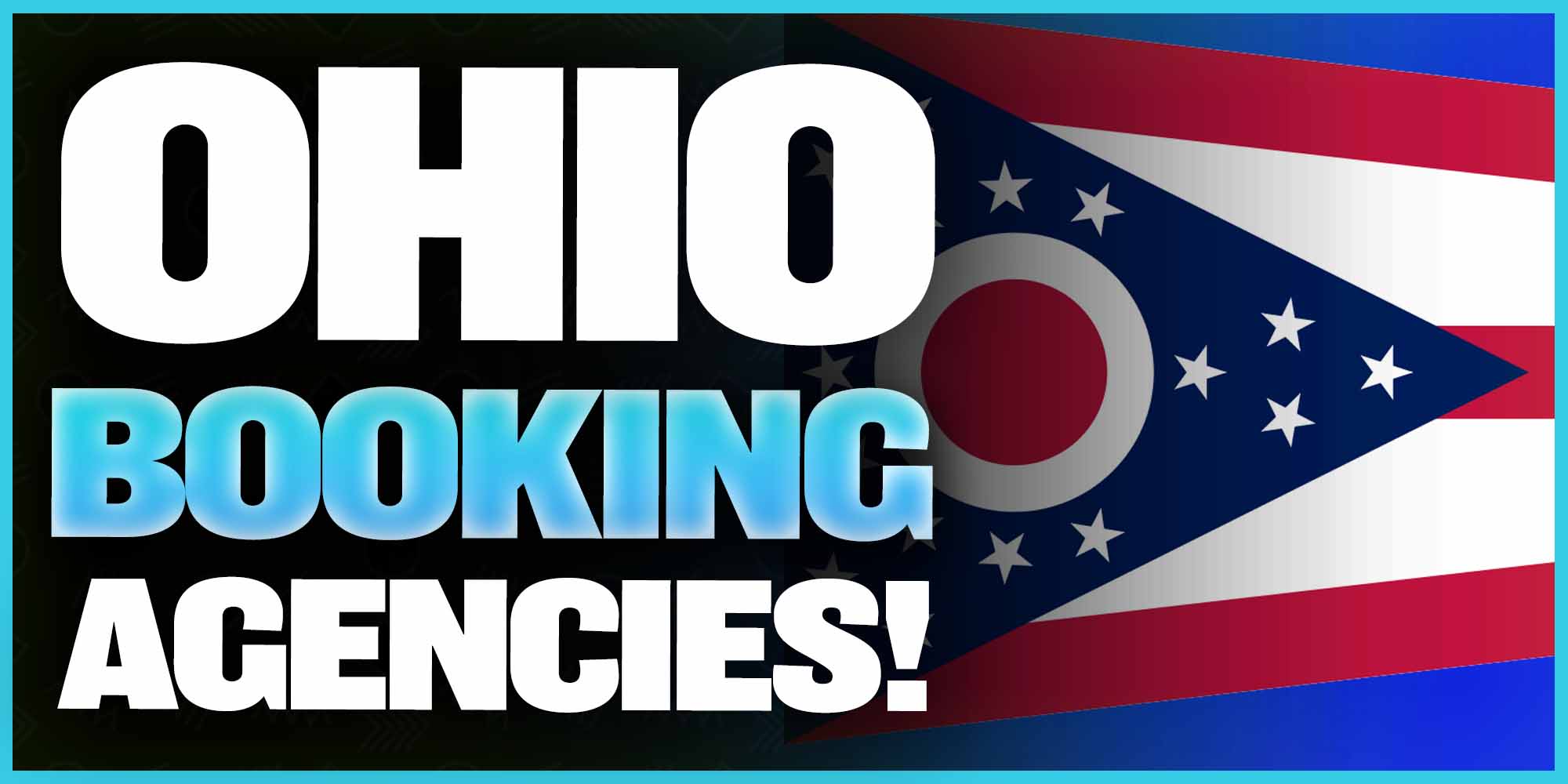 5 Best Ohio Booking Agents!